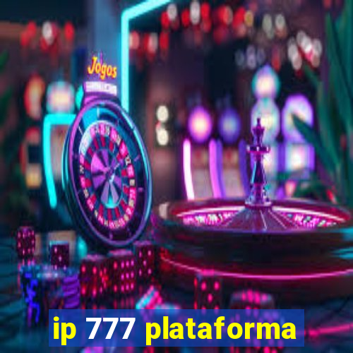 ip 777 plataforma